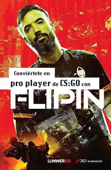 Conviértete en pro player de CS:GO con FlipiN | 9788418820618 | FlipiN