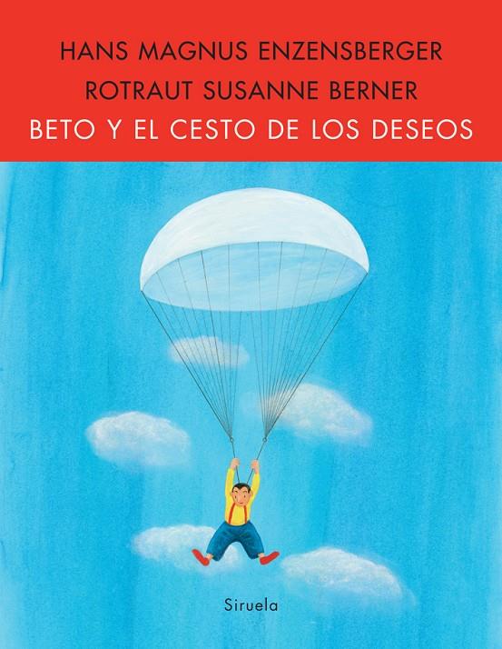 Beto y el cesto de los deseos | 9788498413427 | Hans Magnus Enzensberger - Rotraut Susanne Berner