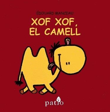 Xof Xof, el camell | 9788416256747 | Edouard Manceau