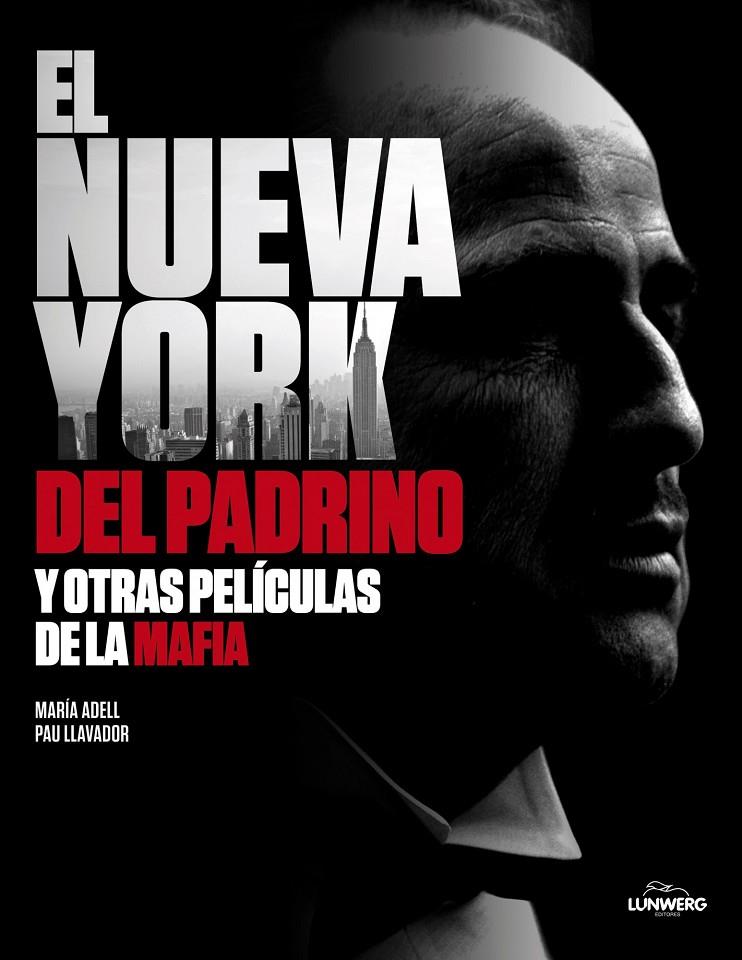 Nueva York del Padrino y otras películas de la mafia | 9788497858403 | María Adell - Pau Llavador