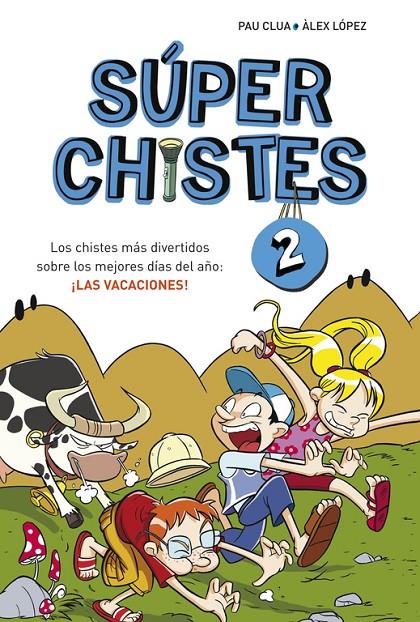 Súper chistes 2 ¡Las vacaciones! | 9788415580676 | Pau Clua - Àlex López