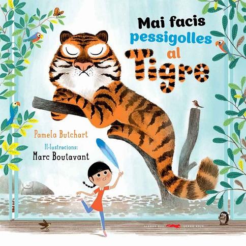 Mai facis pessigolles al tigre | 9788494570971 | Pamela Butchart - Marc Boutavant