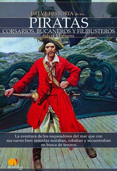 Piratas, corsarios, bucaneros y filibusteros | 9788497637084 | Silvia Miguens