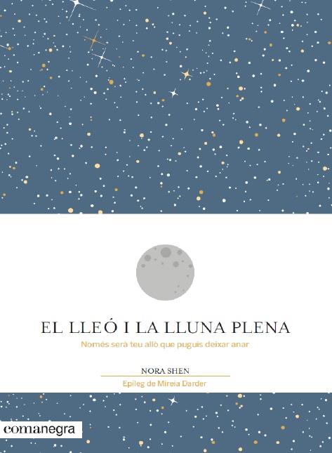 El lleó i la lluna plena | 9788416605194 | Nora Shen