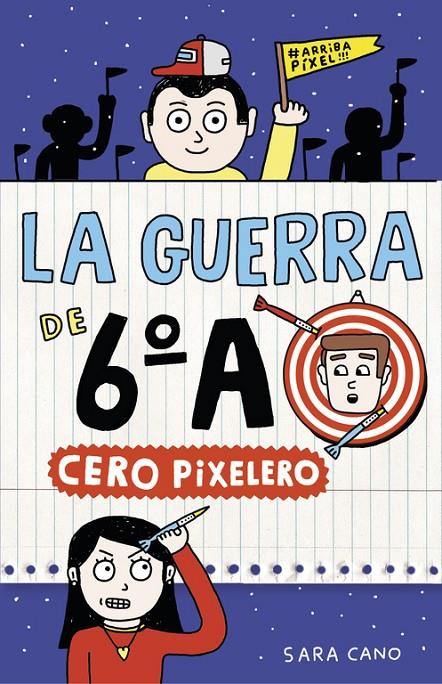 La guerra de 6º A. Cero Pixelero | 9788420485324 | Sara Cano