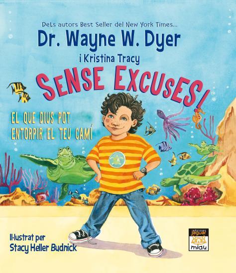 Sense excuses! | 9788415116790 | Dr. Wayne W. Dyer - Kristina Tracy