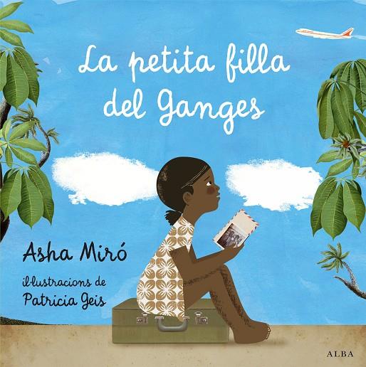 La petita filla del Ganges | 9788484289753 | Asha Miró / Patricia Geis