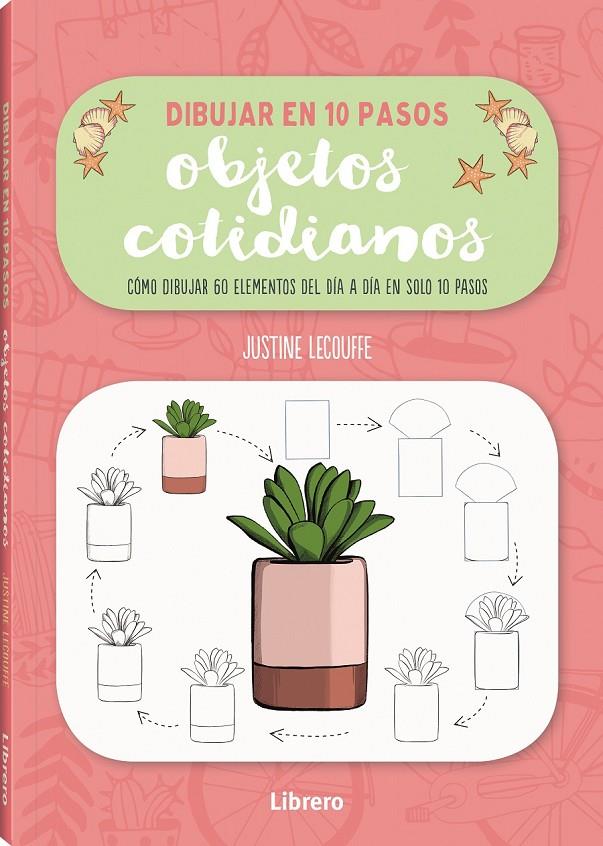 Dibujar objetos cotidianos en 10 pasos | 9789463595735 | Lecouffe, Justine