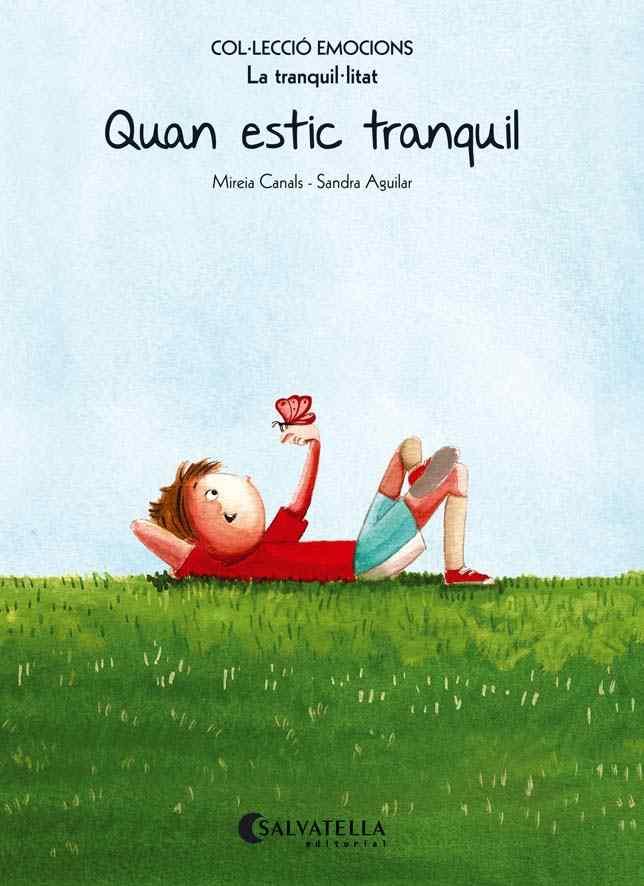 Quan estic tranquil | 9788484128106 | Mireia Canals / Sandra Aguilar