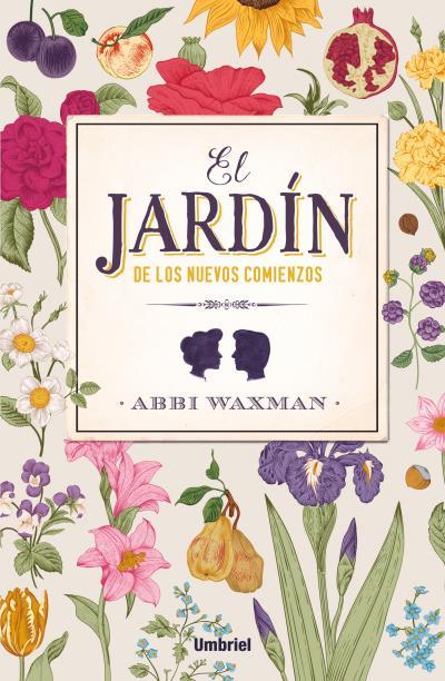 El jardín de los nuevos comienzos | 9788416517015 | Abbi Waxman