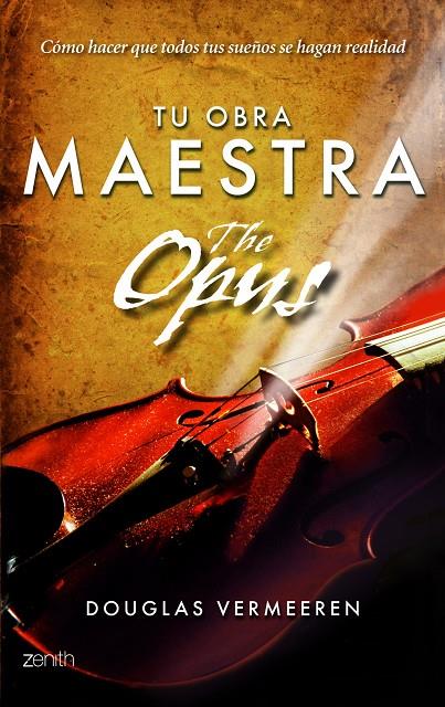 Tu obra maestra. The opus | 9788408109891 | Douglas Vermeeren