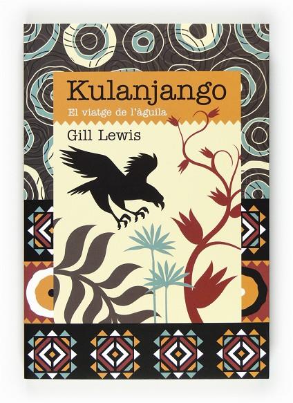 Kulanjango. El viatge de l'àguila | 9788466129220 | Gill Lewis