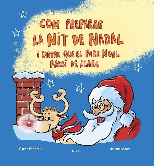 Com preparar la Nit de Nadal i evitar que el Pare Noel passi de llarg | 9788447953622 | Vendrell Corrons, Òscar