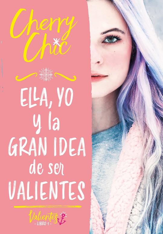 Ella, yo y la gran idea de ser valientes | 9788418038686 | Cherry Chic,