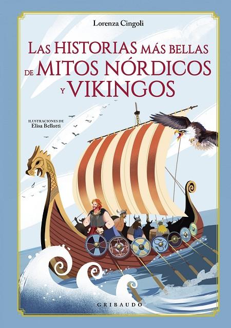 Las historias más bellas de mitos nórdicos y vikingos | 9788417127718 | Cingoli, Lorenza ; Bellotti, Elisa