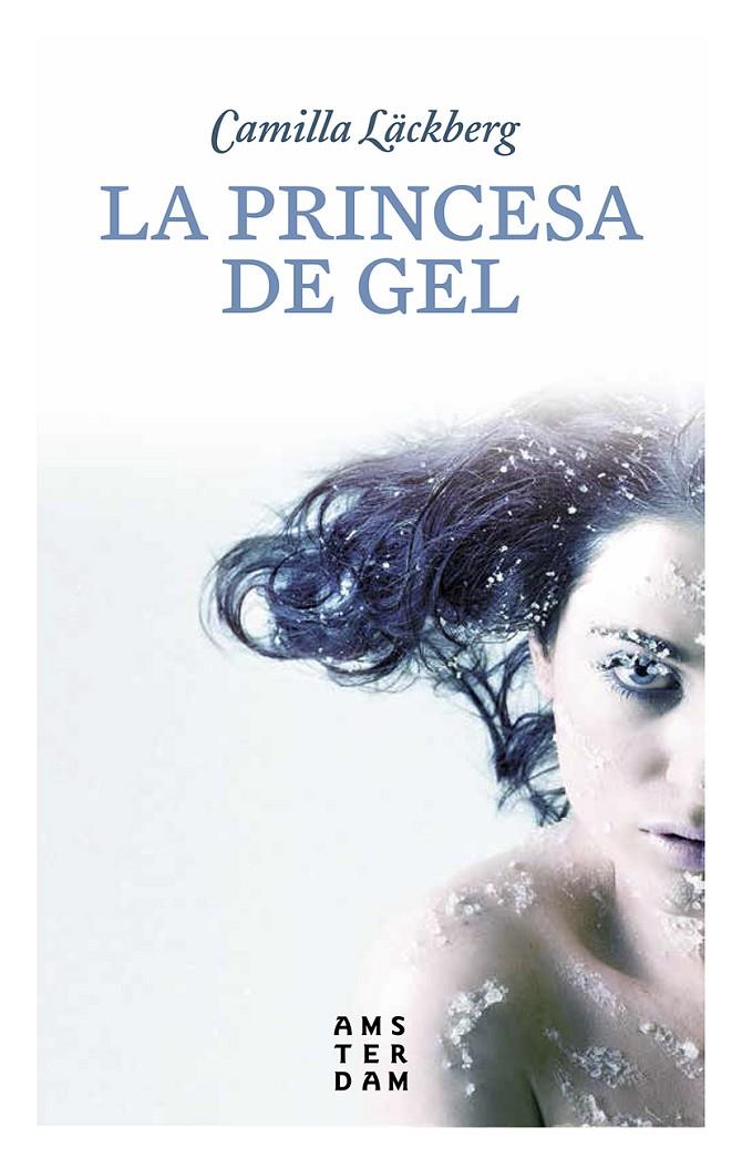 La princesa de gel | 9788416743339 | Camilla Läckberg