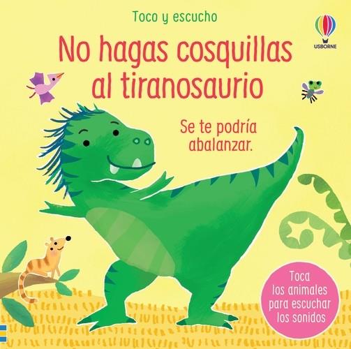 No hagas cosquillas al tiranosaurio | 9781801316033 | Taplin, Sam