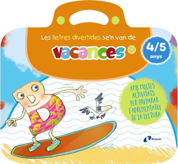 Les lletres divertides se'n van de vacances. 4-5 anys | 9788413494005 | Carril Martínez, Isabel/Rubio, Emma