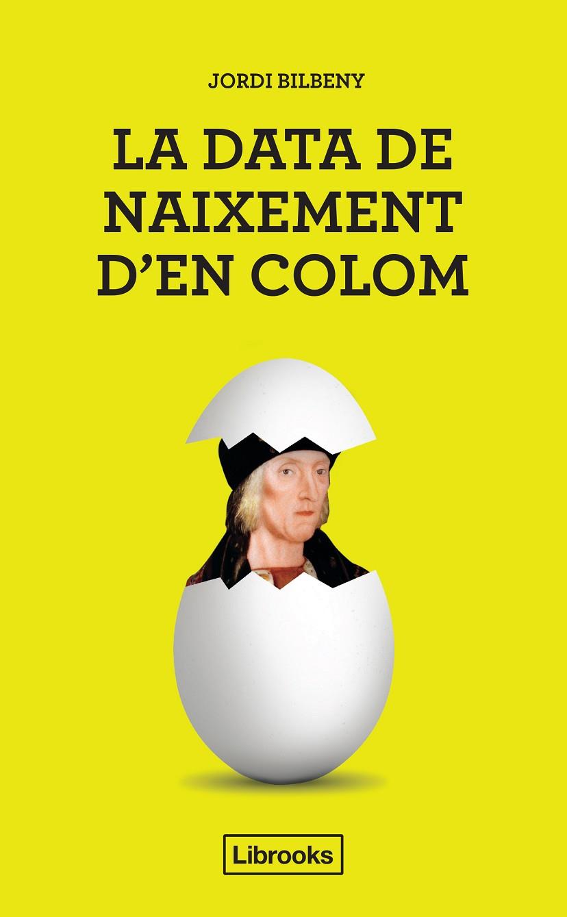 La data de naixement d'en Colom | 9788494666803 | Jordi Bilbeny