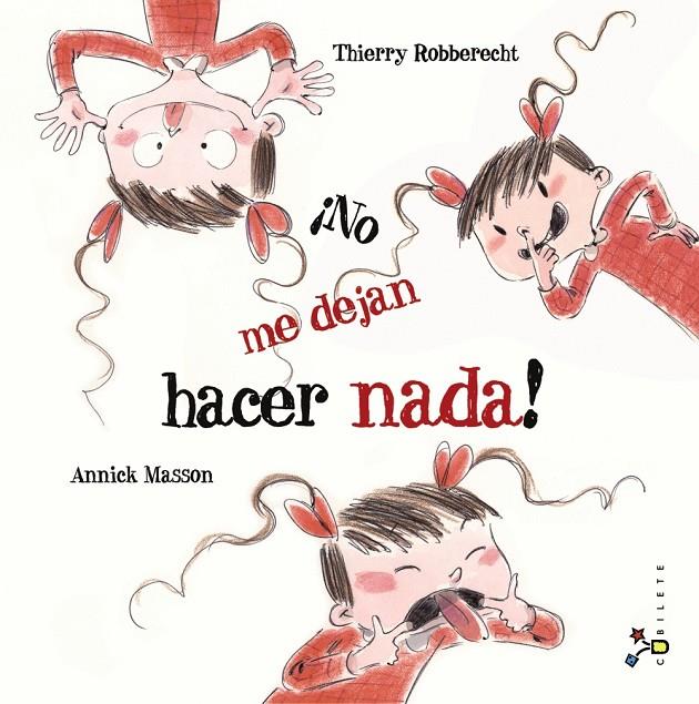 ¡No me dejan hacer nada! | 9788421699959 | Thierry Robberecht - Annick Masson