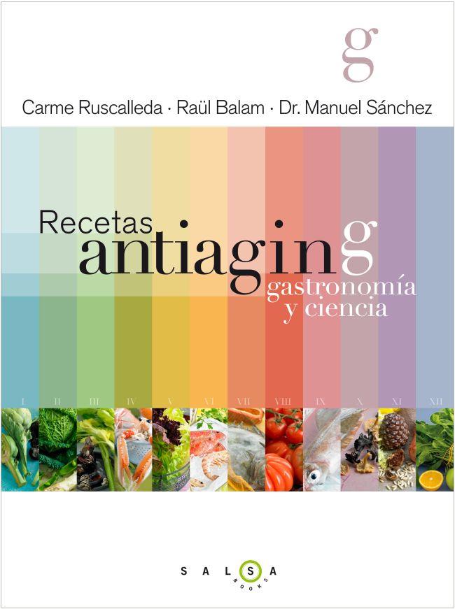 Recetas antiaging. Gastronomía y ciencia | 9788415193180 | Ruscalleda i Serra, Carme/Balam Ruscalleda, Raül/Sánchez Sánchez, Manuel