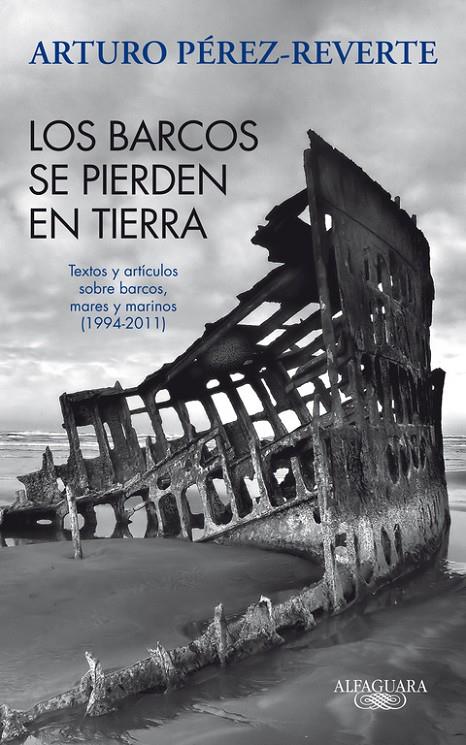 Los barcos se pierden en tierra | 9788420475059 | Arturo Pérez-Reverte