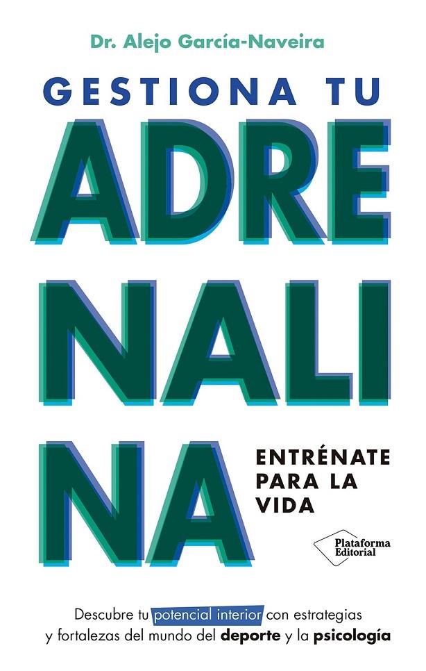 Gestiona tu adrenalina | 9788410243392 | García-Naveira, Alejo