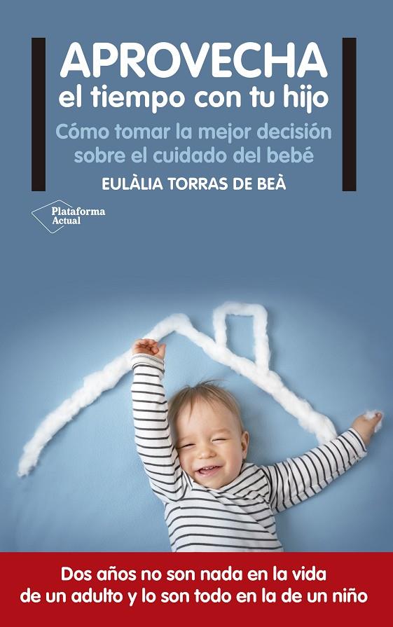 Aprovecha el tiempo con tu hijo | 9788416820122 | Eulàlia Torras de Beà