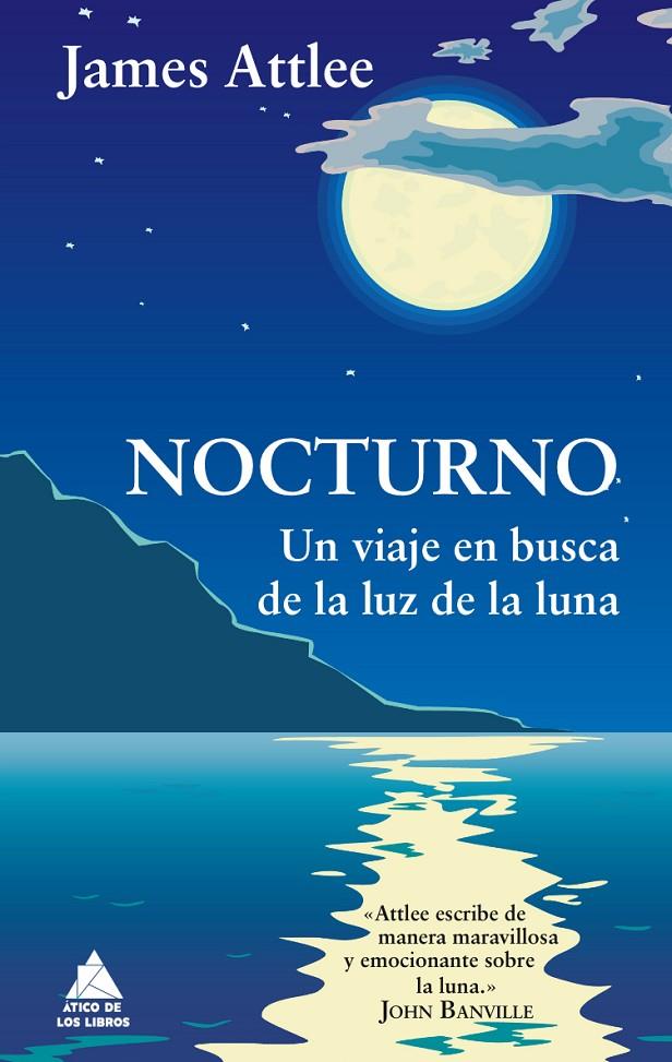 Nocturno. Un viaje en busca de la luz de la luna | 9788493859510 | James Attlee