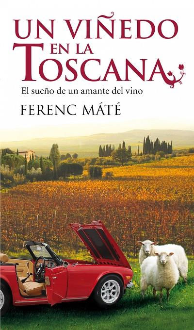 Un viñedo en la Toscana | 9788432231933 | Ferenc Máté