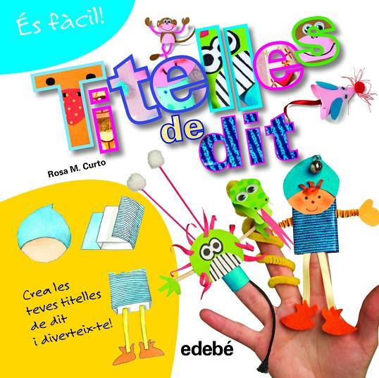 És fàcil: Titelles de dit | 9788468311562 | Rosa M. Curto