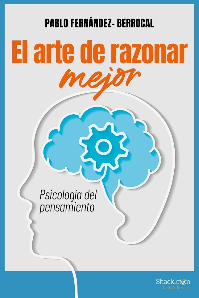 El arte de razonar mejor | 9788413613055 | Fernández Berrocal, Pablo