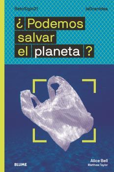 ¿Podemos salvar el planeta? | 9788418459054 | Bell, Alice ; Taylor, Matthew