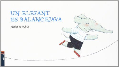 Un elefant es balancejava | 9788447922680 | Dubuc, Marianne