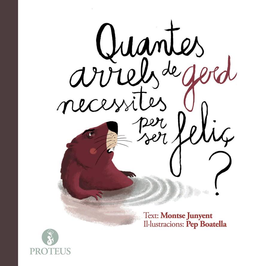 Quantes arrels de gerd necessites per ser feliç? | 9788415549970 | Montse Junyent - Pep Boatella