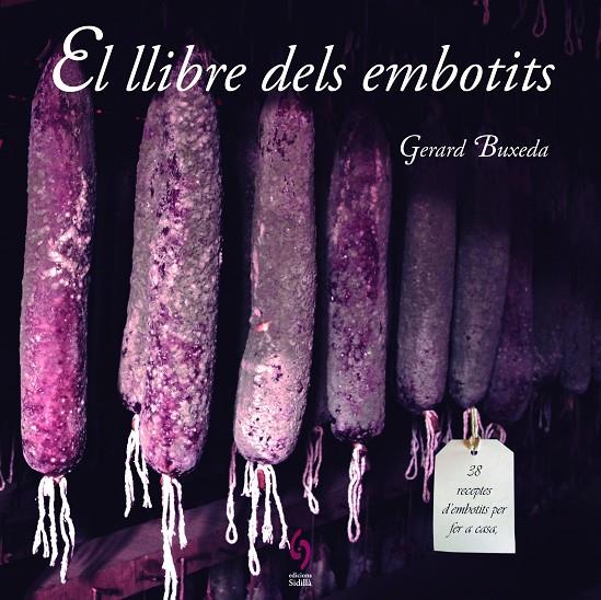 El llibre dels embotits | 9788494256486 | Buxeda, Gerard