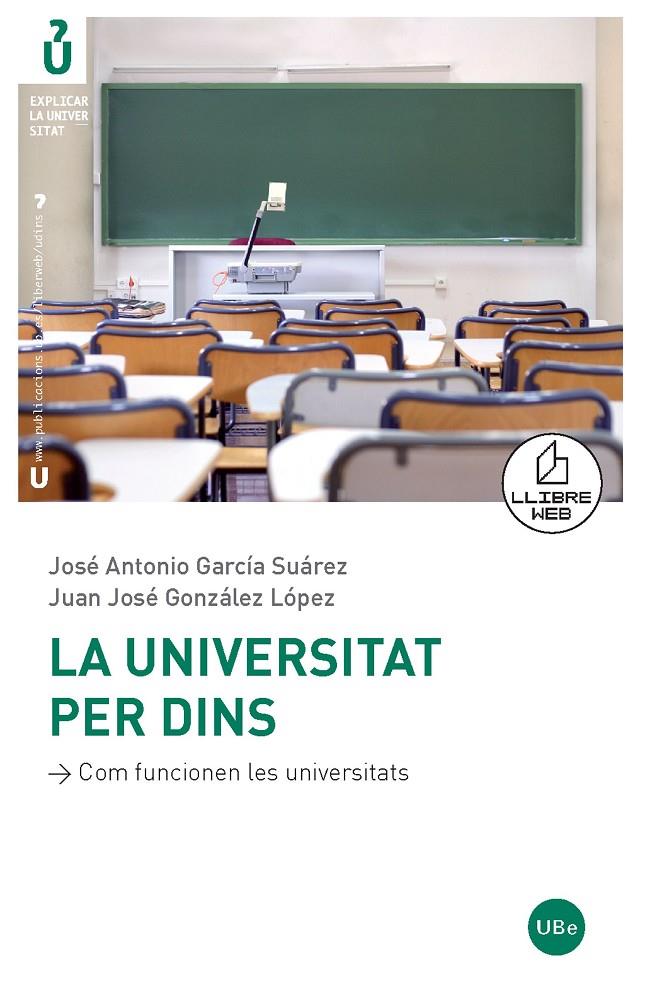 La universitat per dins | 9788447532957 | José Antonio García Suárez - Juan José González López