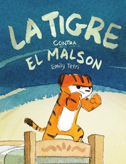 La Tigre contra el malson | 9788417575809 | Tetri, Emily