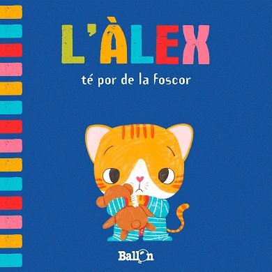 L'ÀLEX TÉ POR DE LA FOSCOR | 9789403207438 | Ballon