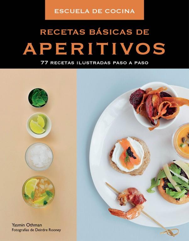 Recetas básicas de aperitivos (Escuela de cocina) | 9788415989462 | Othman, Yasmin