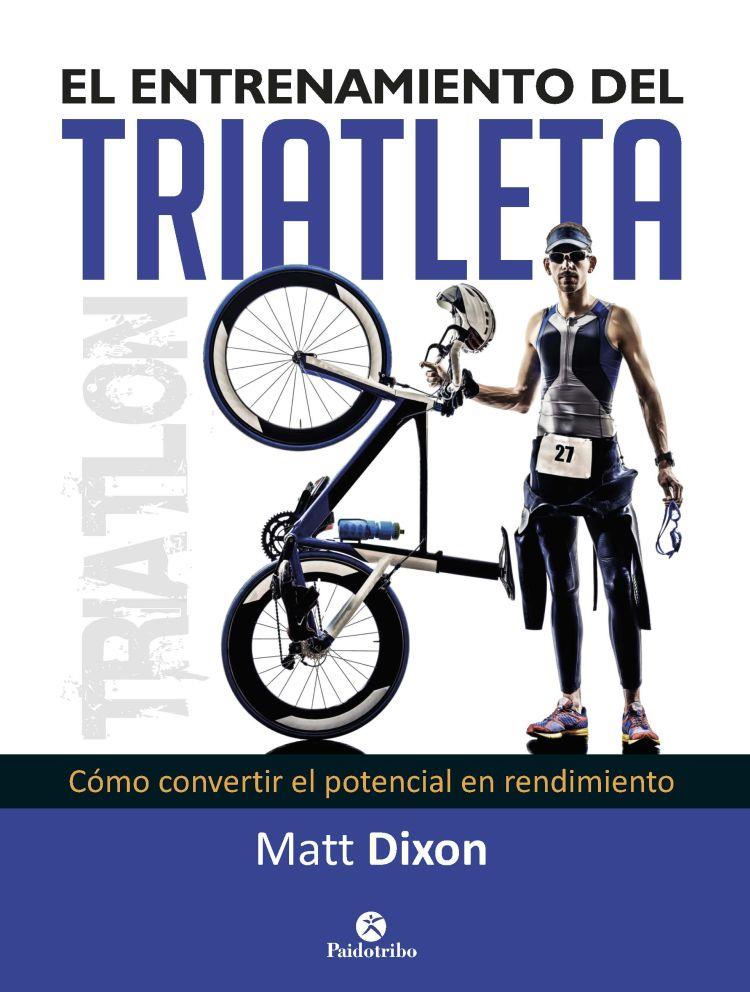 El entrenamiento del Triatleta | 9788499105697 | Matt Dixon