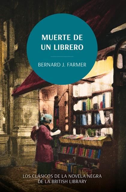 Muerte de un librero. Los clásicos de la novela negra de la British Library | 9788419834782 | Farmer, Bernard J,