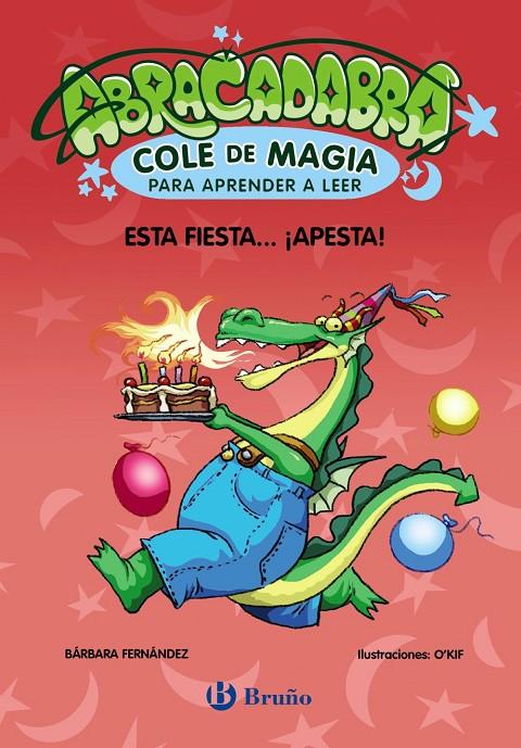 Abracadabra, Cole de Magia para aprender a leer, 1. Esta fiesta... ¡apesta! | 9788469669044 | Fernández, Bárbara