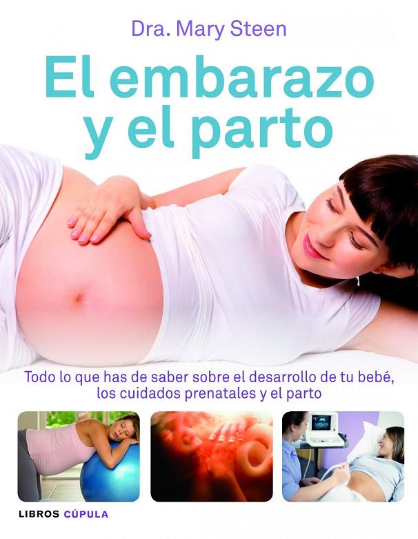 Embarazo y el parto, El | 9788448069001 | Dra. Mary Steen