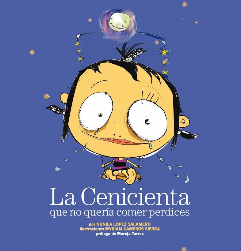 La Cenicienta que no quería comer perdices | 9788408088646 | Nunila López Salamero - Myriam Cameros Sierra