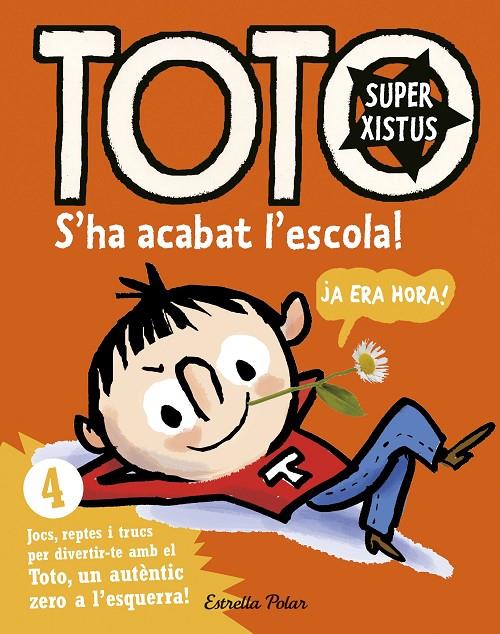 Toto superxistus 4. S'ha acabat l'escola | 9788416522309 | Bloch, Serge