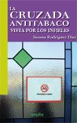 La cruzada antitabaco vista por los infieles | 9788492974849 | Susana Rodríguez Díaz