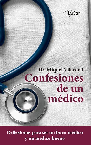 Confesiones de un médico | 9788416620869 | Dr. Miquel Vilardell