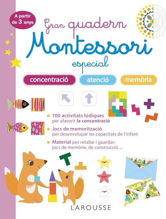 Gran quadern Montessori especial concentració, atenció i memoria. A partir de 3 | 9788419436863 | Larousse Editorial