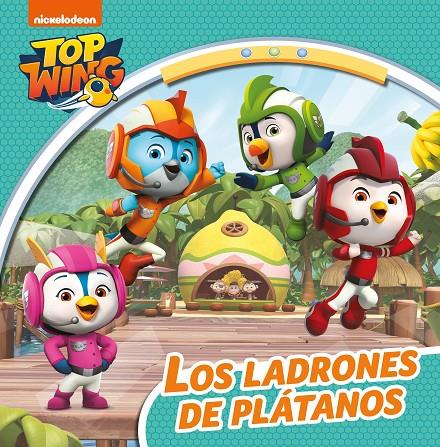 Los ladrones de plátanos (Top Wing) | 9788448854539 | Nickelodeon,